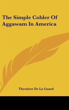 The Simple Cobler Of Aggawam In America