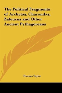 The Political Fragments of Archytas, Charondas, Zaleucus and Other Ancient Pythagoreans