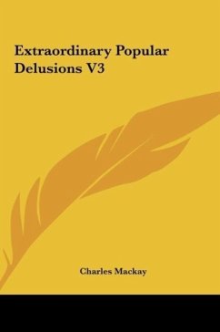 Extraordinary Popular Delusions V3 - Mackay, Charles