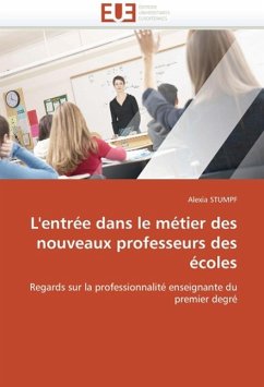 L'Entrée Dans Le Métier Des Nouveaux Professeurs Des Écoles - STUMPF, Alexia