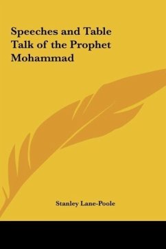 Speeches and Table Talk of the Prophet Mohammad