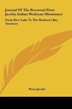 Journal Of The Reverend Peter Jacobs, Indian Wesleyan Missionary