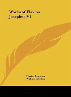 Works of Flavius Josephus V1 - Josephus, Flavius; Whiston, William