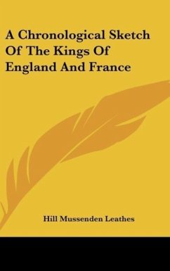 A Chronological Sketch Of The Kings Of England And France