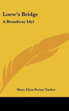 Loew's Bridge - Tucker, Mary Eliza Perine