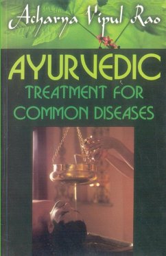 Ayurvedic Treatment For Common Diseases - Acharya Rao, Vipul