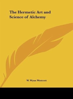 The Hermetic Art and Science of Alchemy