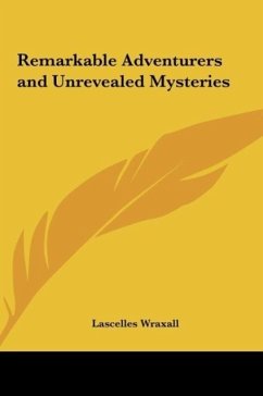 Remarkable Adventurers and Unrevealed Mysteries