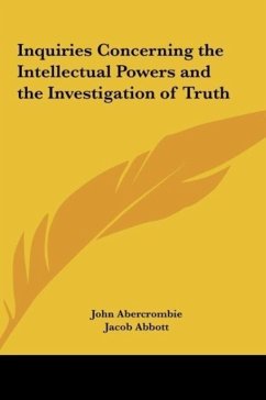 Inquiries Concerning the Intellectual Powers and the Investigation of Truth