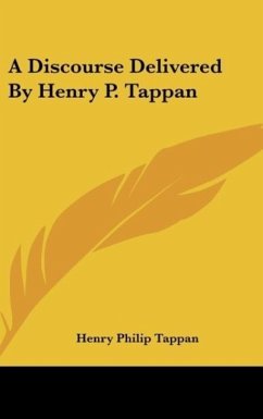 A Discourse Delivered By Henry P. Tappan - Tappan, Henry Philip