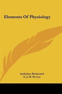 Elements Of Physiology - Richerand, Anthelme