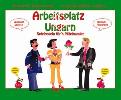 Arbeitsplatz Ungarn - Seifried-Otte, Juschi;Hang, Anna