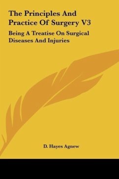 The Principles And Practice Of Surgery V3 - Agnew, D. Hayes