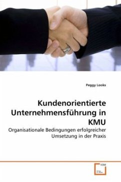 Kundenorientierte Unternehmensführung in KMU - Looks, Peggy