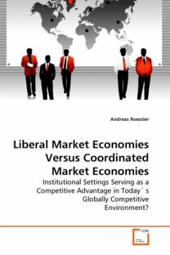 Liberal Market Economies Versus Coordinated Market Economies - Roessler, Andreas