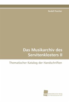 Das Musikarchiv des Servitenklosters II - Pascher, Rudolf