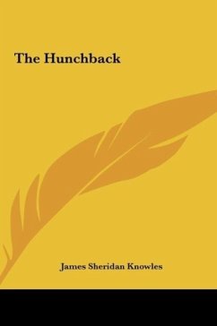The Hunchback - Knowles, James Sheridan