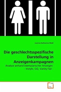 Die geschlechtsspezifische Darstellung in Anzeigenkampagnen - Wedl, Joanna-Katharina