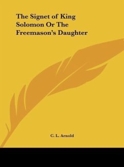 The Signet of King Solomon Or The Freemason's Daughter
