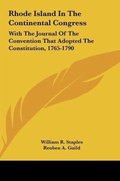 Rhode Island In The Continental Congress - Staples, William R.