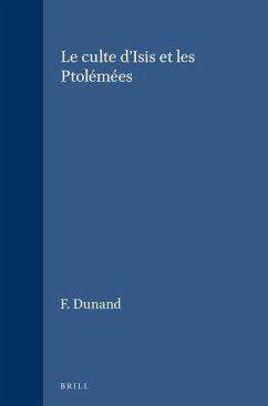 Le Culte d'Isis Et Les Ptolémées - Dunand, Francoise