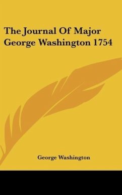 The Journal Of Major George Washington 1754