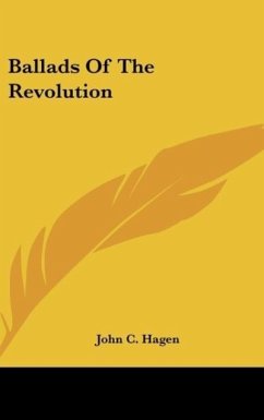 Ballads Of The Revolution - Hagen, John C.