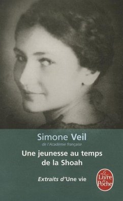 Une Vie, Une Jeunesse Au Temps de la Shoah - Veil, Simone