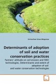 Determinants of adoption of soil and water conservation practices