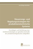 Steuerungs- und Regelungsstrategien für produktionstechnische Systeme