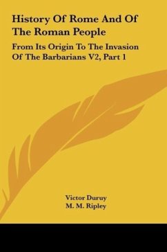 History Of Rome And Of The Roman People - Duruy, Victor