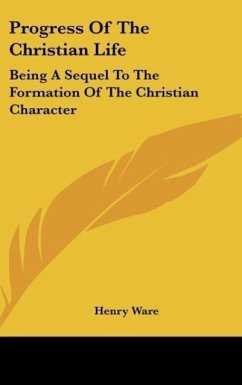 Progress Of The Christian Life - Ware, Henry