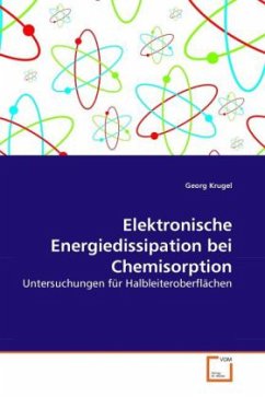 Elektronische Energiedissipation bei Chemisorption - Krugel, Georg
