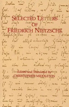 Selected Letters of Friedrich Nietzsche - Nietzsche, Friedrich