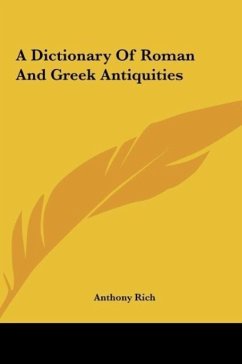 A Dictionary Of Roman And Greek Antiquities