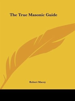 The True Masonic Guide