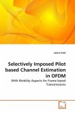 Selectively Imposed Pilot based Channel Estimation in OFDM