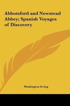 Abbotsford and Newstead Abbey; Spanish Voyages of Discovery