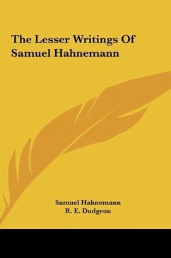 The Lesser Writings Of Samuel Hahnemann