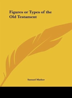 Figures or Types of the Old Testament - Mather, Samuel