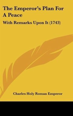 The Emperor's Plan For A Peace - Charles Holy Roman Emperor