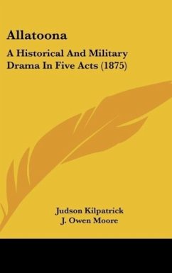Allatoona: A Historical and Military Drama in Five Acts (1875)