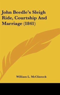 John Beedle's Sleigh Ride, Courtship And Marriage (1841) - McClintock, William L.