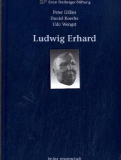 Ludwig Erhard - Koerfer, Daniel;Gillies, Peter;Wengst, Udo
