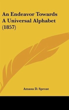 An Endeavor Towards A Universal Alphabet (1857) - Sproat, Amasa D.