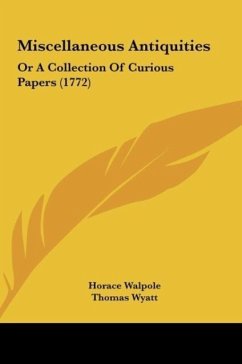 Miscellaneous Antiquities - Walpole, Horace; Wyatt, Thomas