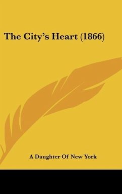 The City's Heart (1866) - A Daughter Of New York