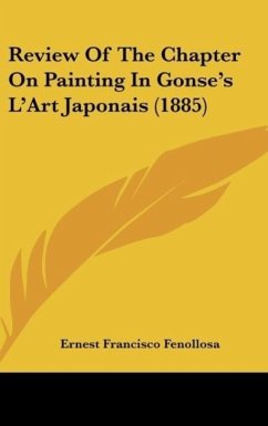 Review Of The Chapter On Painting In Gonse's L'Art Japonais (1885) - Fenollosa, Ernest Francisco