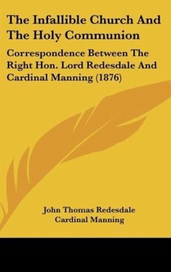 The Infallible Church And The Holy Communion - Redesdale, John Thomas; Manning, Cardinal