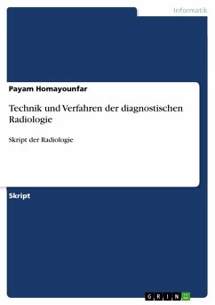 Technik und Verfahren der diagnostischen Radiologie